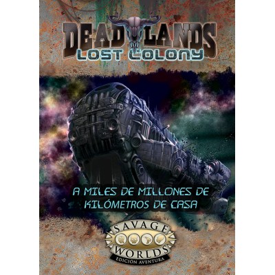 savage-worlds---deadlands-colonia-perdida---a-miles-de-kilometros-de-casa