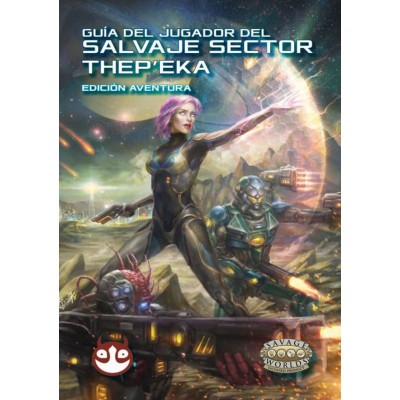 savage-worlds---guia-del-jugador-del-salvaje-sector-thep-eka