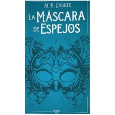 el-grajo-y-la-rosa-i-la-mascara-de-los-espejos