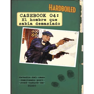 hardboiled-casebook-04---el-hombre-que-sabia-demasiado