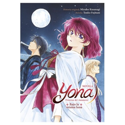 yona-princesa-del-amanecer:-bajo-la-misma-luna-(novela)